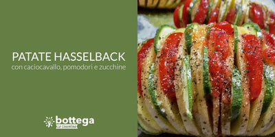 Patate Hasselback con caciocavallo, pomodori e zucchine